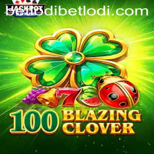 Exploring 100BlazingClover: A Dazzling Adventure in the World of Lodibet Gaming